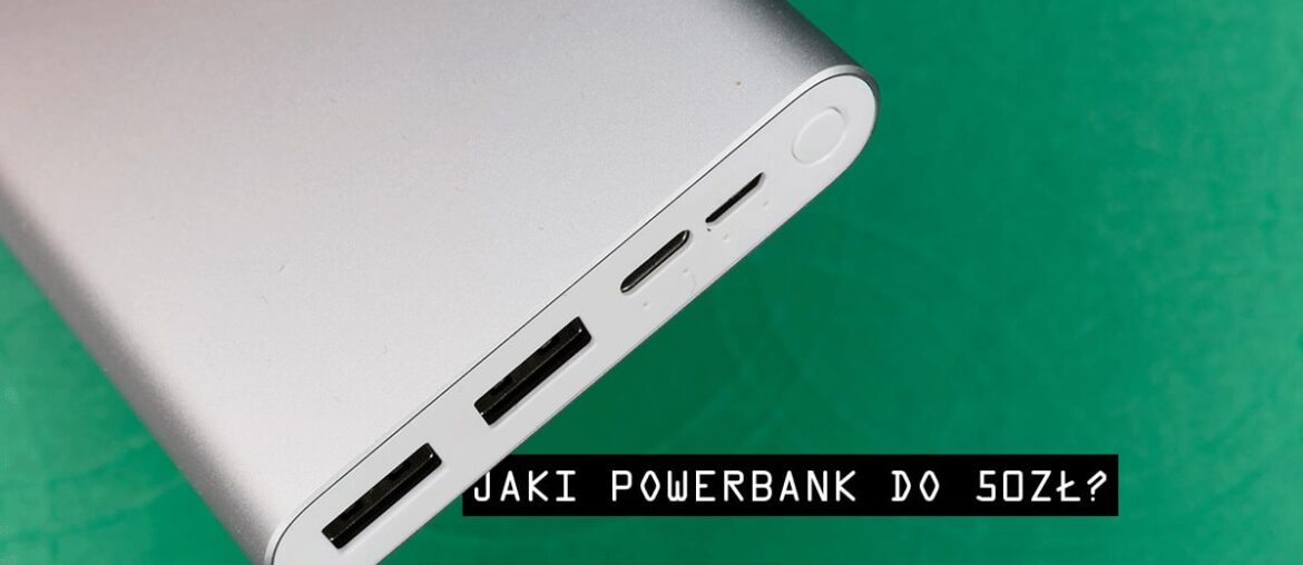 Jaki powerbank do 50zł