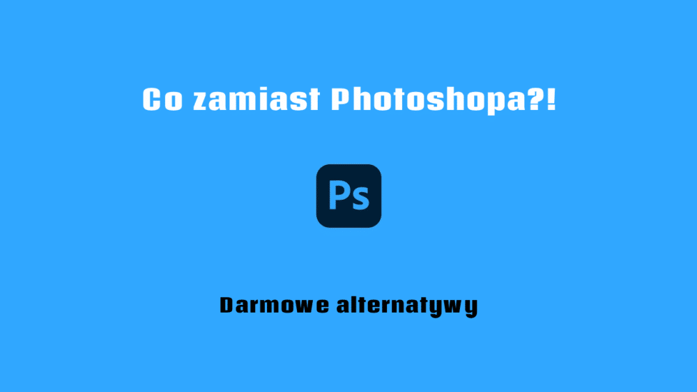 Alternatywy dla Photoshop