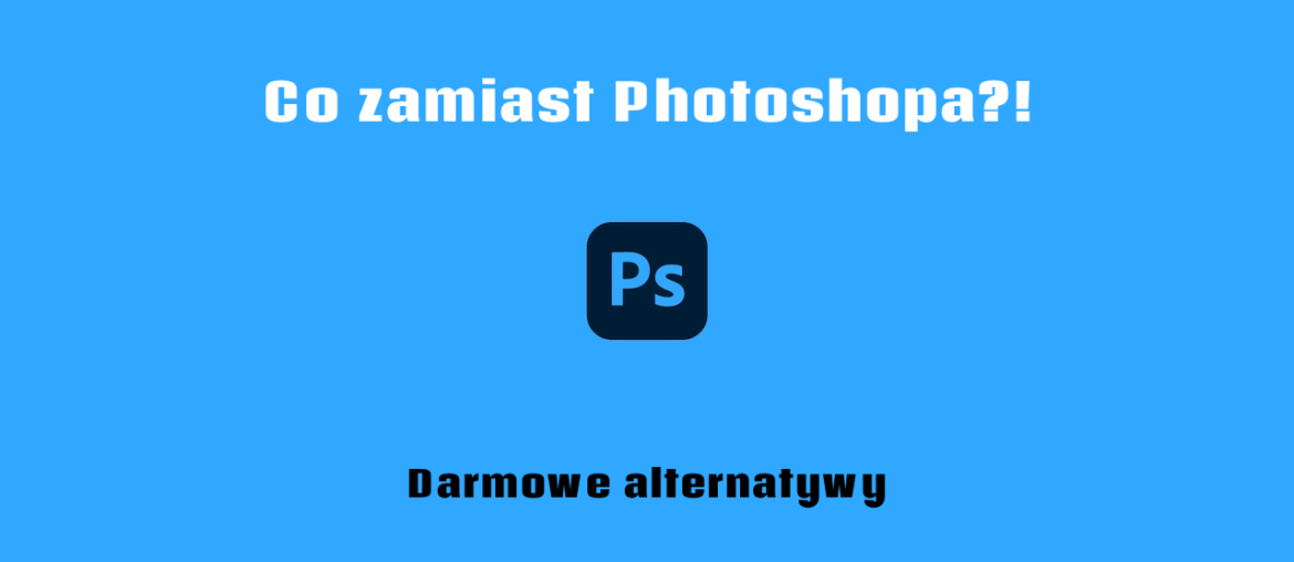 Alternatywy dla Photoshop