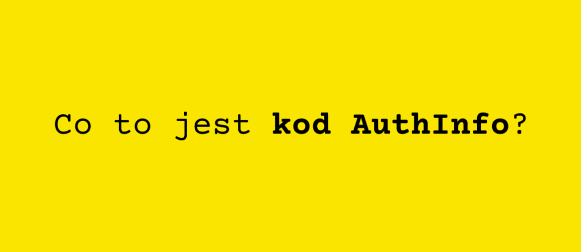 Co to jest kod AuthInfo?
