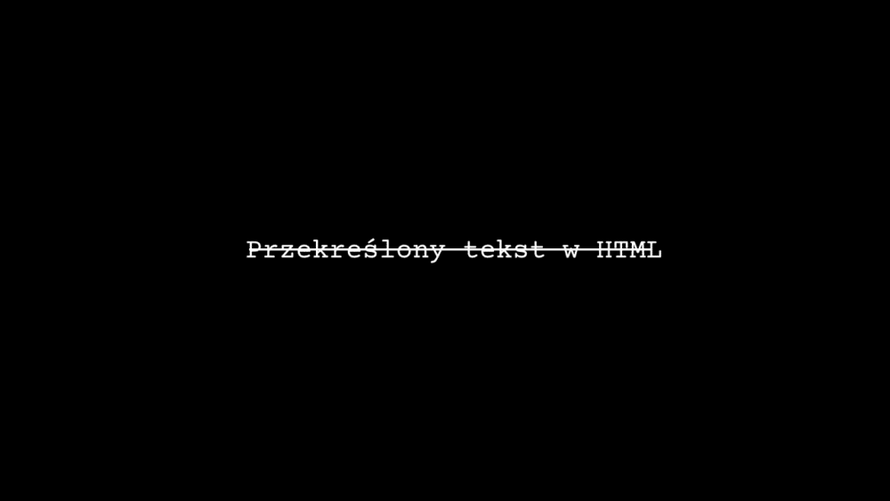 Przekreślony tekst w HTML